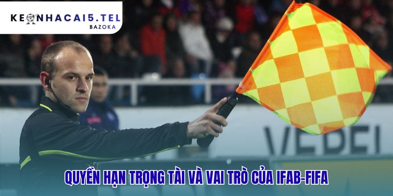 Trọng tài là người thực thi luật với quyền lực tuyệt đối